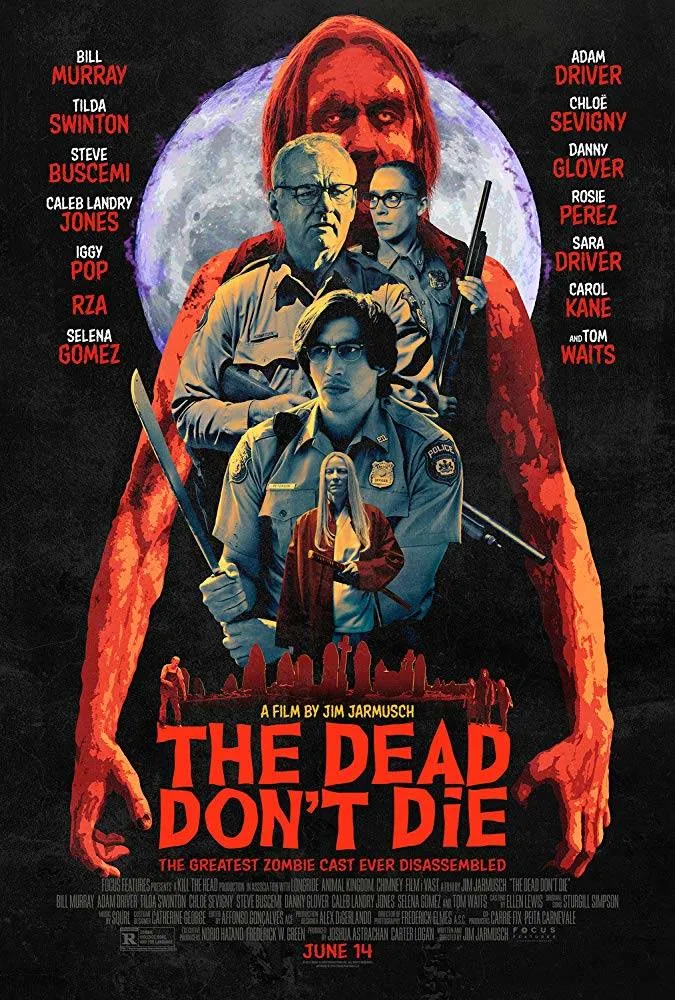 Official poster for The Dead Don’t Die (2019), directed by Jim Jarmusch — Animal Kingdom