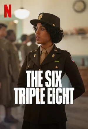 Official poster for The Six Triple Eight (2024) — Netflix war drama directed by Tyler Perry